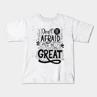 Don't Be Afraid Kids T-Shirt